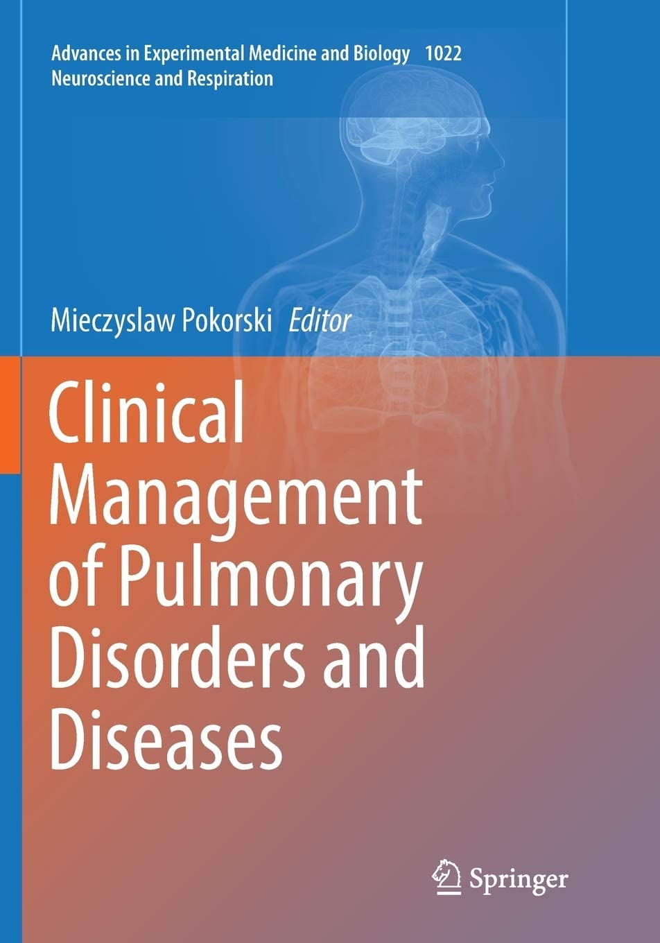 Clinical Management of Pulmonary Disorders and Diseases (Advances in Experimental Medicine and Biology, 1022)
