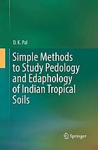 Simple methods to study pedology and edaphology of Indian tropical soils