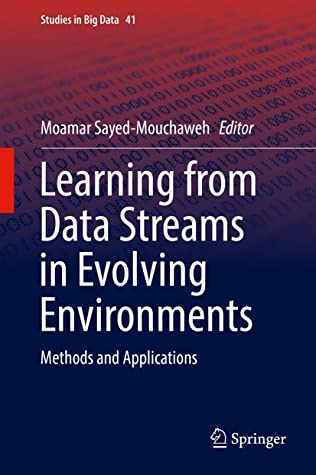 Learning from Data Streams in Evolving Environments