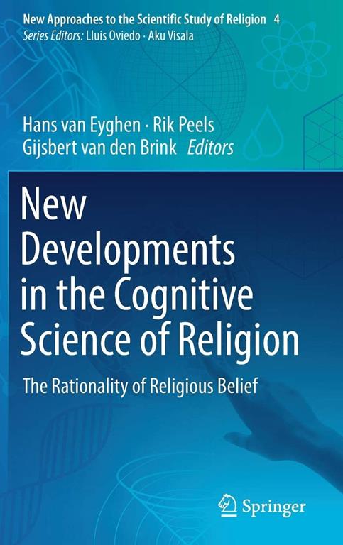 New Developments in the Cognitive Science of Religion : the Rationality of Religious Belief.