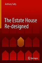 The estate house re-designed