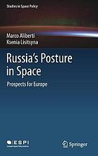 Russia's posture in space : prospects for Europe.