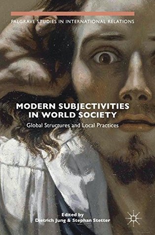 Modern Subjectivities in World Society