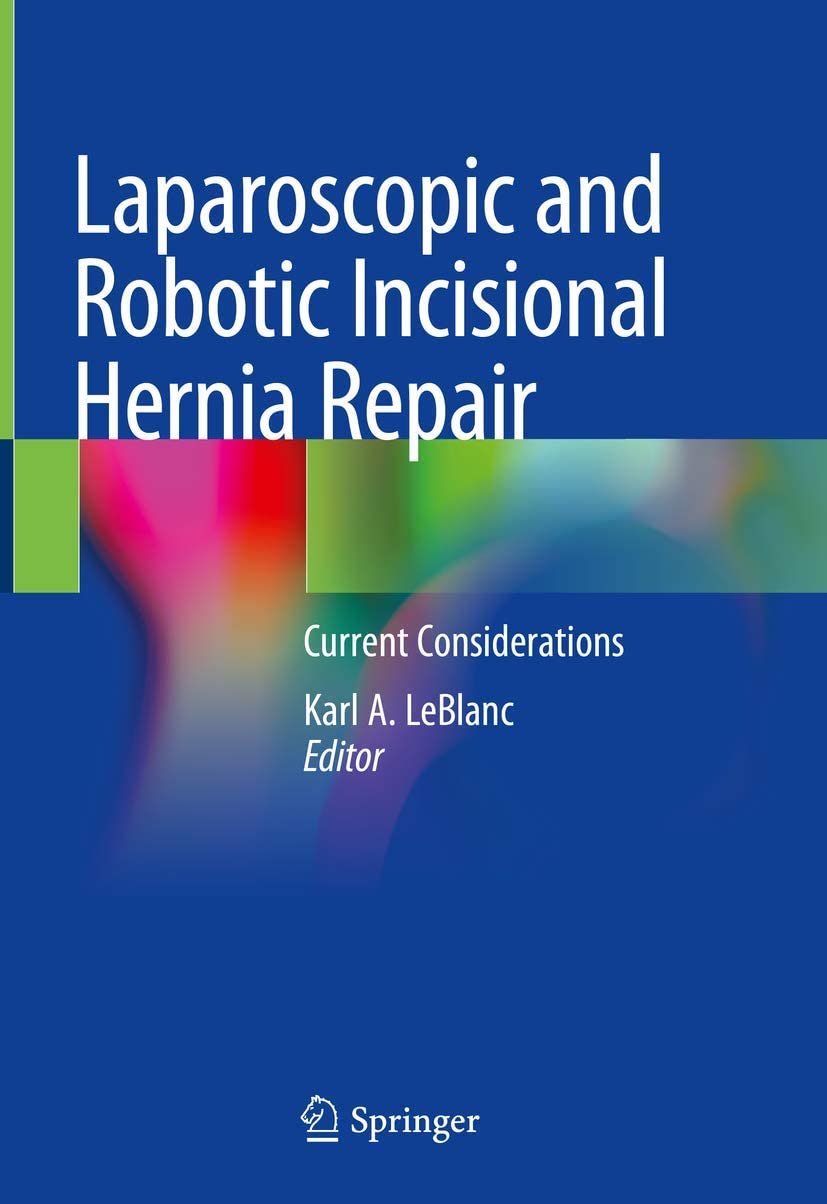 Laparoscopic and robotic incisional hernia repair : current considerations