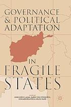 Governance and political adaptation in fragile states