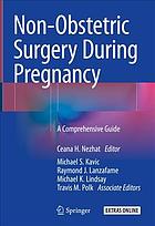 Non-obstetric surgery during pregnancy : a comprehensive guide