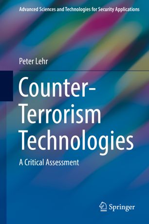 Counter-terrorism technologies : a critical assessment