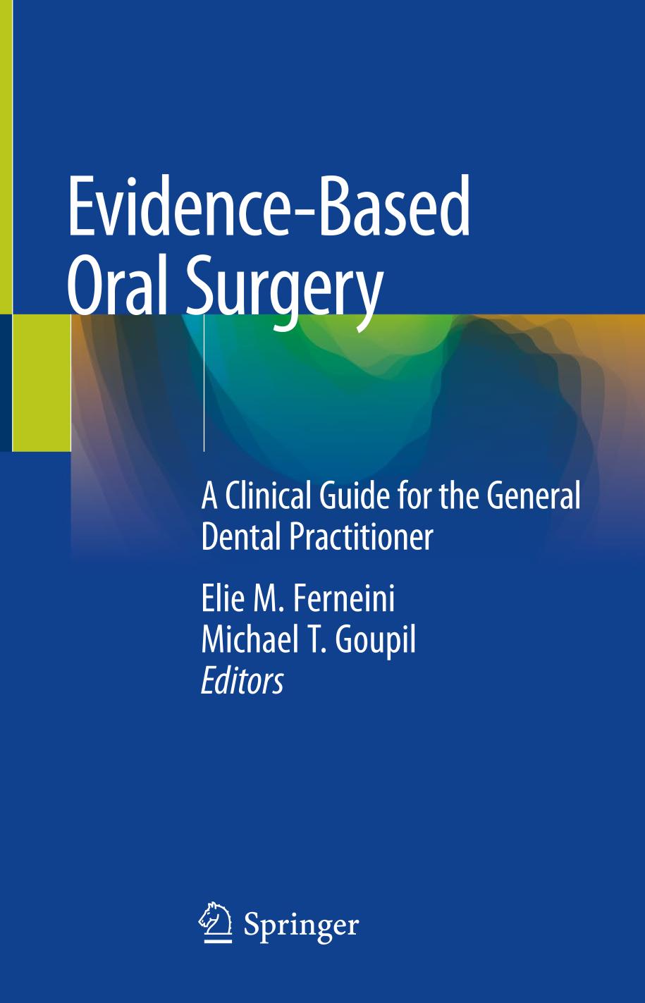 Evidence-Based Oral Surgery : A Clinical Guide for the General Dental Practitioner