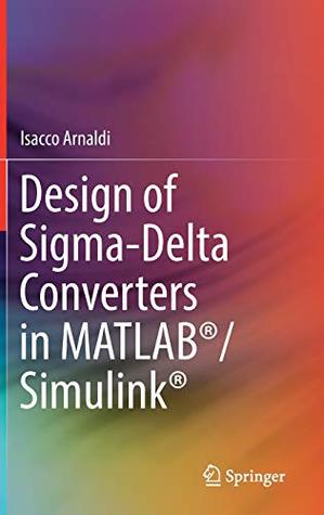 Design of Sigma-Delta Converters in Matlab(r)/Simulink(r)