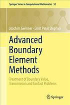 Advanced boundary element methods : treatment of boundary value, transmission and contact problems