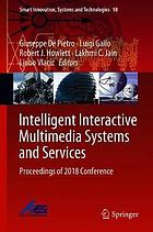 Intelligent Interactive Multimedia Systems and Services : Proceedings of 2018 Conference