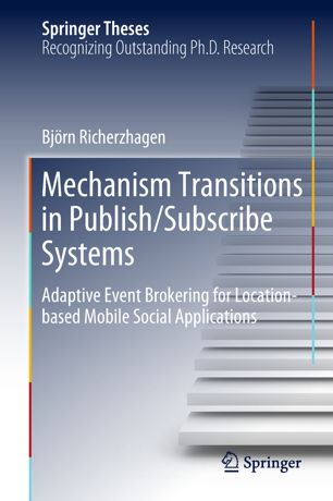 Mechanism Transitions in Publish/Subscribe Systems : Adaptive Event Brokering for Location-based Mobile Social Applications