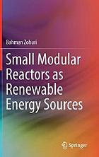 Small modular reactors as renewable energy sources