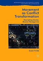 Movement as conflict transformation : rescripting mostar, Bosnia-Herzegovina