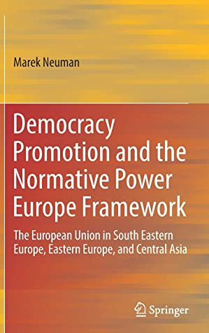 Democracy Promotion and the Normative Power Europe Framework