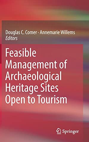 Feasible Management of Archaeological Heritage Sites Open to Tourism