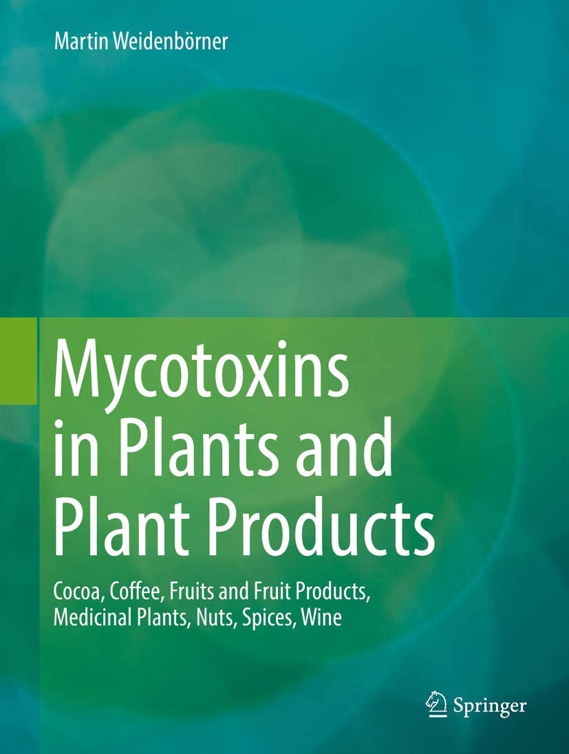 Mycotoxins in Plants and Plant Products - Coffee, Cocoa, Fruits and Fruit Products, Medicinal Plants, Nuts, Spices, Wine