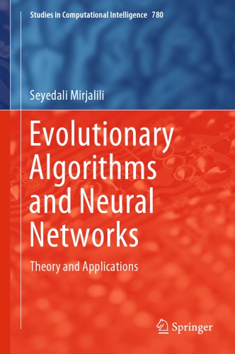 Evolutionary Algorithms and Neural Networks : Theory and Applications