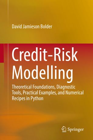 Credit-Risk Modelling : Theoretical Foundations, Diagnostic Tools, Practical Examples, and Numerical Recipes in Python