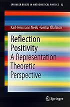 Reflection positivity : a representation theoretic perspective