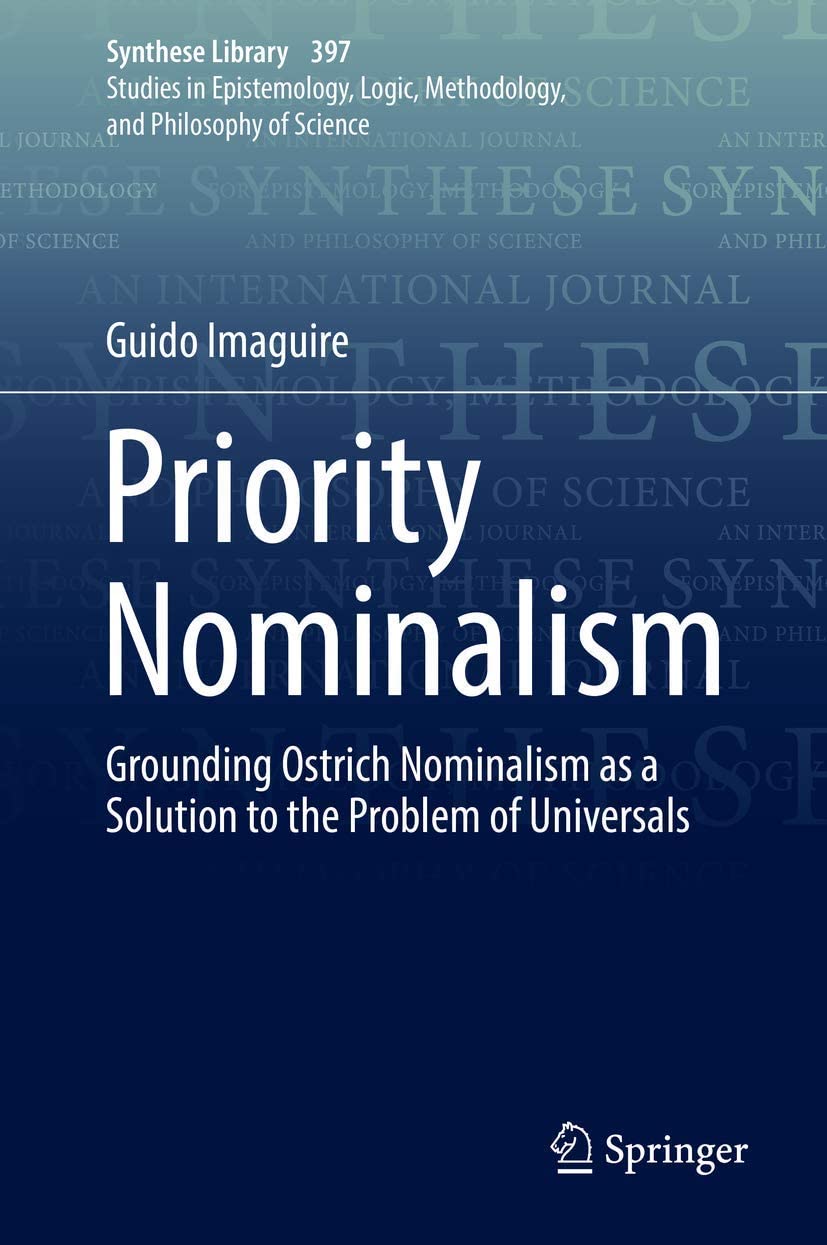 Priority Nominalism : Grounding Ostrich Nominalism as a Solution to the Problem of Universals