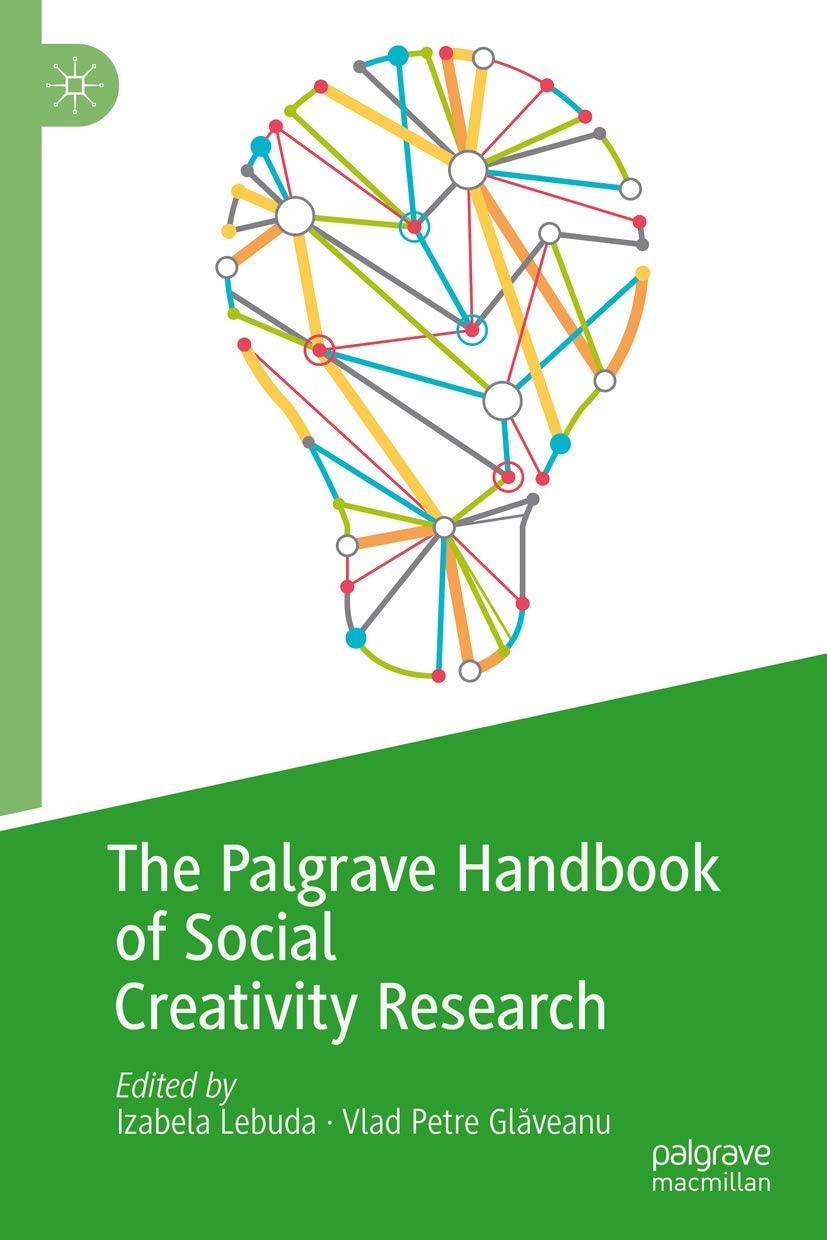 The Palgrave Handbook of Social Creativity Research (Palgrave Studies in Creativity and Culture)