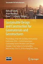 Sustainable Design and Construction for Geomaterials and Geostructures : Proceedings of the 5th GeoChina International Conference 2018 -- Civil Infrastructures Confronting Severe Weathers and Climate Changes : From Failure to Sustainability, held on July 23 to 25, 2018 in HangZhou, China