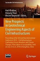 New prospects in geotechnical engineering aspects of civil infrastructures : proceedings of the 5th GeoChina International Conference 2018 -- Civil Infrastructures Confronting Severe Weathers and Climate Changes: From Failure to Sustainability, held on July 23 to 25, 2018 in HangZhou, China