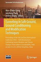 Tunneling in Soft Ground, Ground Conditioning and Modification Techniques : Proceedings of the 5th GeoChina International Conference 2018 -- Civil Infrastructures Confronting Severe Weathers and Climate Changes: From Failure to Sustainability, held on July 23 to 25, 2018 in HangZhou, China