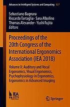 Proceedings of the 20th Congress of the International Ergonomics Association (IEA 2018) : Volume X: Auditory and Vocal Ergonomics, Visual Ergonomics, Psychophysiology in Ergonomics, Ergonomics in Advanced Imaging