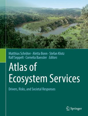 Atlas of Ecosystem Services : Drivers, Risks, and Societal Responses