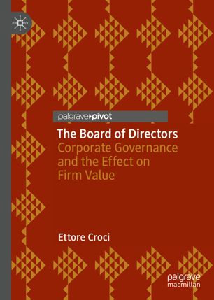 The board of directors : corporate governance and the effect on firm value