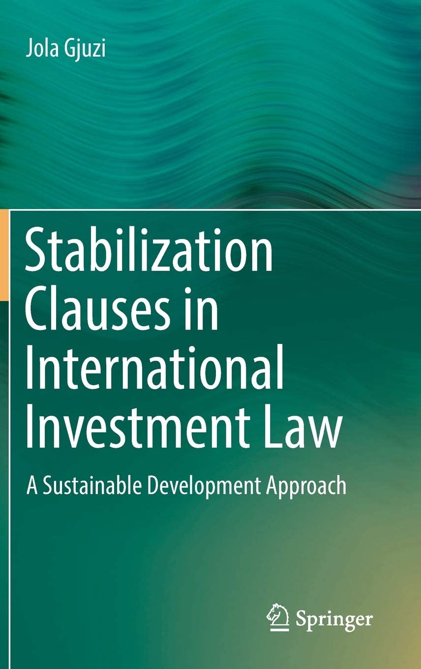 Stabilization Clauses in International Investment Law