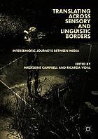 Translating across sensory and linguistic borders intersemiotic journeys between media