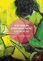 Affect Theory and Literary Critical Practice : A Feel for the Text.