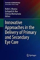 Innovative Approaches in the Delivery of Primary and Secondary Eye Care