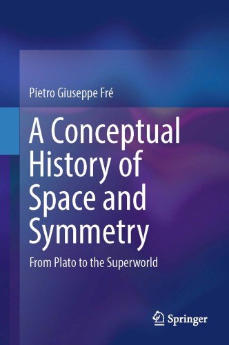 A Conceptual History of Space and Symmetry : From Plato to the Superworld