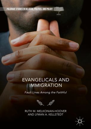 Evangelicals and Immigration : Fault Lines Among the Faithful