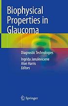 Biophysical properties in glaucoma : diagnostic technologies