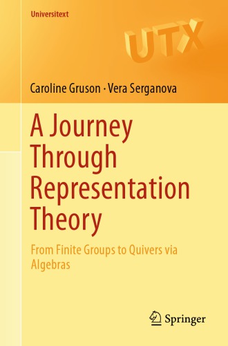 A Journey Through Representation Theory.