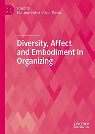 Diversity, Affect and Embodiment in Organizing