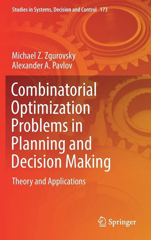 Combinatorial optimization problems in planning and decision making : theory and applications