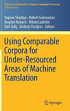 Using comparable Corpora for under-resourced areas of machine translation