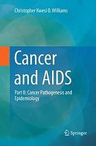 Cancer and AIDS. Part II, Cancer pathogenesis and epidemiology