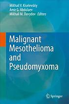 Malignant Mesothelioma and Pseudomyxoma