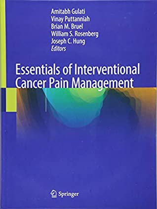 Essentials of Interventional Cancer Pain Management