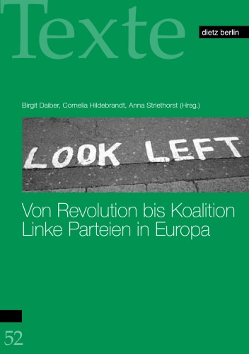 Von Revolution bis Koalition : Linke Parteien in Europa