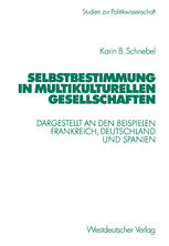 Selbstbestimmung in multikulturellen Gesellschaften : Dargestellt an den Beispielen Frankreich, Deutschland und Spanien