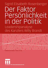 Der Faktor Persönlichkeit in der Politik : Leadershipanalyse des Kanzlers Willy Brandt