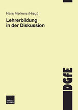 Lehrerbildung in der Diskussion : Schriften der Deutschen Gesellschaft für Erziehungswissenschaften